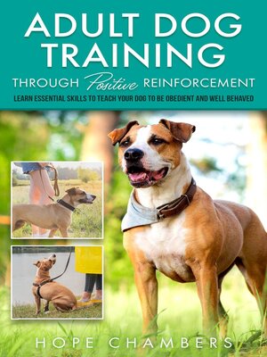 cover image of Adult Dog Training Through Positive Reinforcement